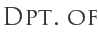 Dpt. of Dpt. of